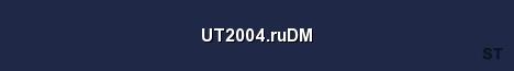 UT2004 ruDM Server Banner