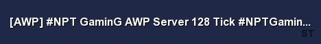 AWP NPT GaminG AWP Server 128 Tick NPTGaminG Com Server Banner