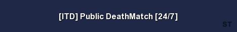ITD Public DeathMatch 24 7 Server Banner