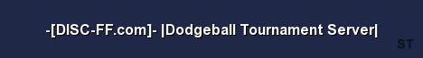 DISC FF com Dodgeball Tournament Server Server Banner