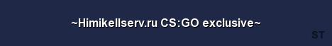 Himikellserv ru CS GO exclusive Server Banner