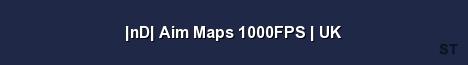 nD Aim Maps 1000FPS UK Server Banner
