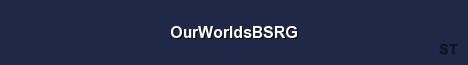 OurWorldsBSRG Server Banner