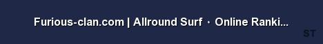Furious clan com Allround Surf ٠ Online Ranking ٠ 100tic Server Banner