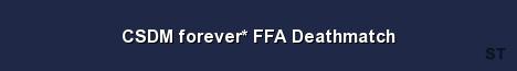 CSDM forever FFA Deathmatch Server Banner