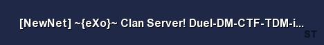 NewNet eXo Clan Server Duel DM CTF TDM iNSTA Server Banner
