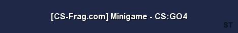 CS Frag com Minigame CS GO4 Server Banner