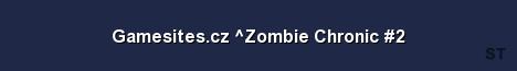 Gamesites cz Zombie Chronic 2 Server Banner