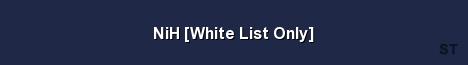 NiH White List Only Server Banner