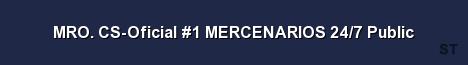 MRO CS Oficial 1 MERCENARIOS 24 7 Public Server Banner