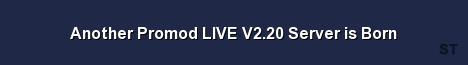 Another Promod LIVE V2 20 Server is Born Server Banner
