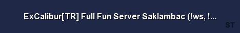 ExCalibur TR Full Fun Server Saklambac ws knife glove Server Banner
