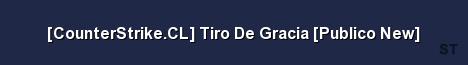 CounterStrike CL Tiro De Gracia Publico New Server Banner