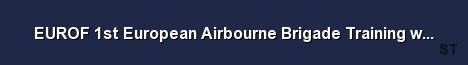 EUROF 1st European Airbourne Brigade Training with MODS Server Banner