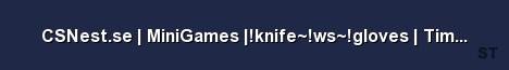 CSNest se MiniGames knife ws gloves Timer Shop Server Banner