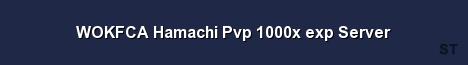 WOKFCA Hamachi Pvp 1000x exp Server 