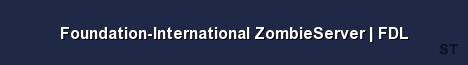 Foundation International ZombieServer FDL Server Banner