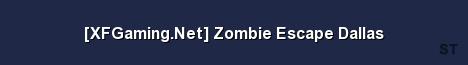 XFGaming Net Zombie Escape Dallas Server Banner