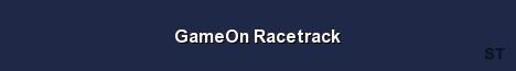 GameOn Racetrack 