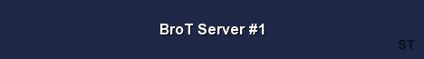 BroT Server 1 