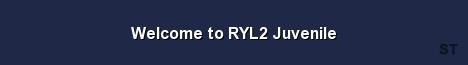 Welcome to RYL2 Juvenile 