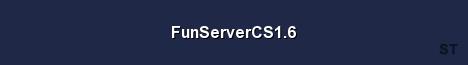 FunServerCS1 6 Server Banner