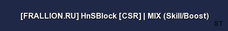 FRALLION RU HnSBlock CSR MIX Skill Boost Server Banner