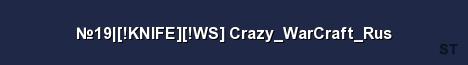 19 KNIFE WS Crazy WarCraft Rus Server Banner