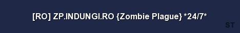 RO ZP INDUNGI RO Zombie Plague 24 7 Server Banner