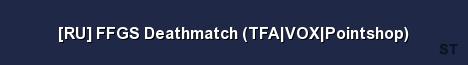 RU FFGS Deathmatch TFA VOX Pointshop Server Banner