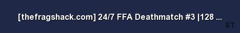 thefragshack com 24 7 FFA Deathmatch 3 128 tick Server Banner