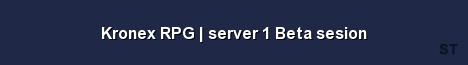 Kronex RPG server 1 Beta sesion Server Banner