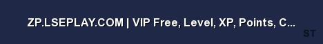 ZP LSEPLAY COM VIP Free Level XP Points Coins Tokens 