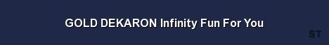 GOLD DEKARON Infinity Fun For You Server Banner