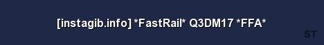instagib info FastRail Q3DM17 FFA Server Banner