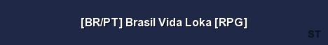 BR PT Brasil Vida Loka RPG Server Banner