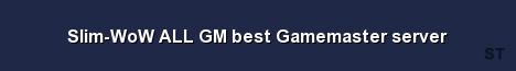 Slim WoW ALL GM best Gamemaster server Server Banner