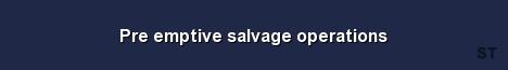 Pre emptive salvage operations Server Banner