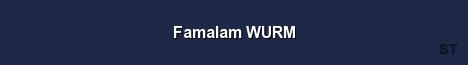 Famalam WURM Server Banner