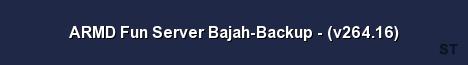 ARMD Fun Server Bajah Backup v264 16 Server Banner