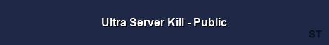 Ultra Server Kill Public Server Banner