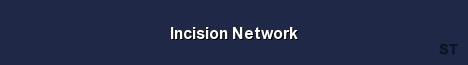Incision Network Server Banner