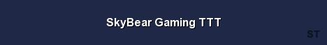 SkyBear Gaming TTT Server Banner