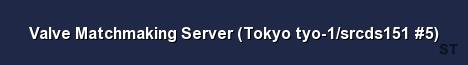 Valve Matchmaking Server Tokyo tyo 1 srcds151 5 Server Banner