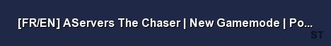 FR EN AServers The Chaser New Gamemode PointShop Fas 