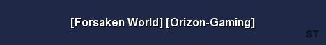 Forsaken World Orizon Gaming Server Banner