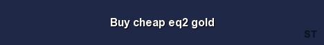 Buy cheap eq2 gold Server Banner