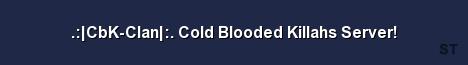 CbK Clan Cold Blooded Killahs Server Server Banner