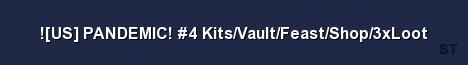 US PANDEMIC 4 Kits Vault Feast Shop 3xLoot Server Banner