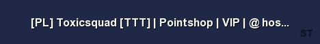 PL Toxicsquad TTT Pointshop VIP hostplay pl Server Banner